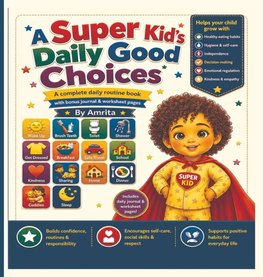 A Super Kid's Daily Good Choices