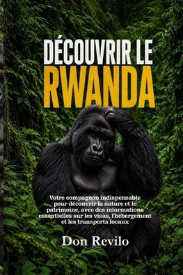 DÉCOUVRIR LE RWANDA