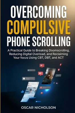 Overcoming Compulsive Phone Scrolling