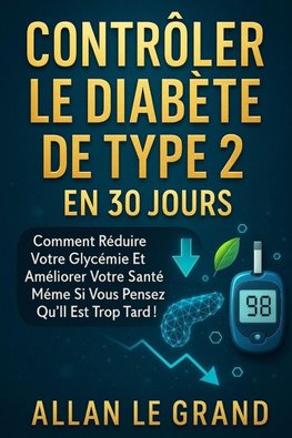 CONTRÔLER LE DIABÈTE DE TYPE 2 EN 30 JOURS