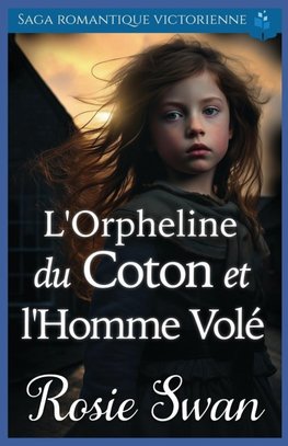 L'Orpheline du Coton et l'Homme Volé