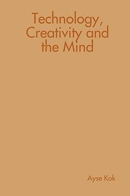 Technology, Creativity and the Mind