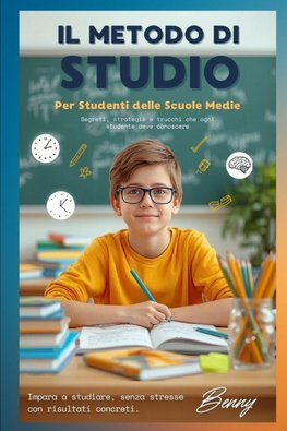 Il Metodo Di Studio Per Studenti  Scuole Medie