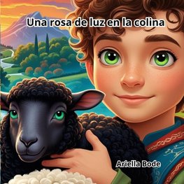 Una rosa de luz en la colina