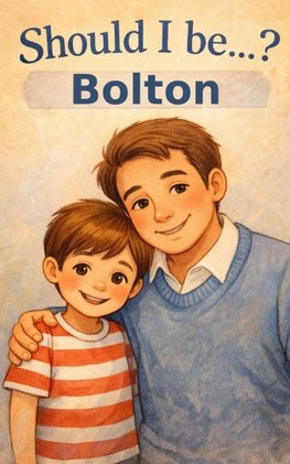 Should I be Bolton?