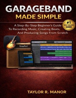 GARAGEBAND MADE SIMPLE