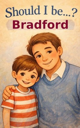 Should I Be Bradford?