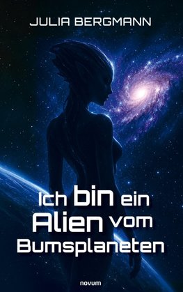 Ich bin ein Alien vom Bumsplaneten
