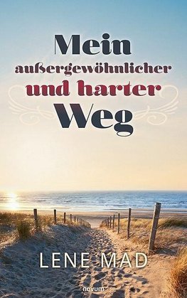 Mein außergewöhnlicher und harter Weg