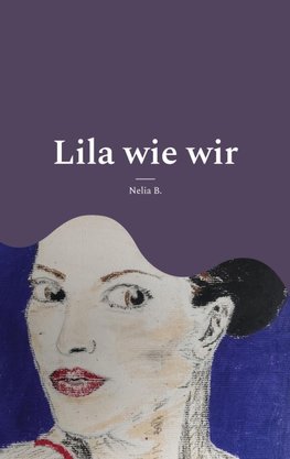 Lila wie wir
