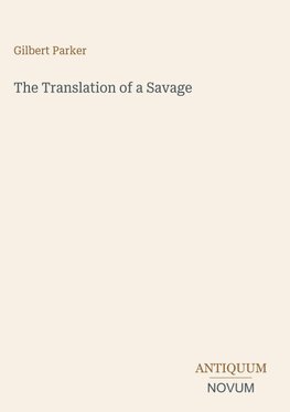 The Translation of a Savage