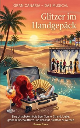 Gran Canaria - Das Musical: Glitzer im Handgepäck