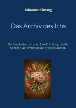 Das Archiv des Ichs