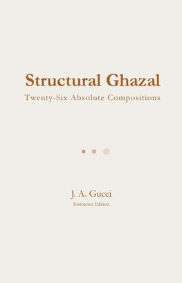 Structural Ghazal (Instructor Edition)