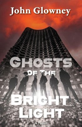 Ghosts of the Bright Light
