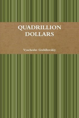 QUADRILLION DOLLARS
