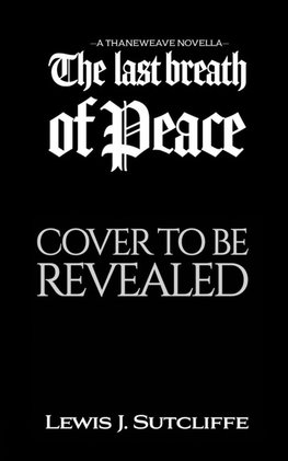 The Last Breath of Peace