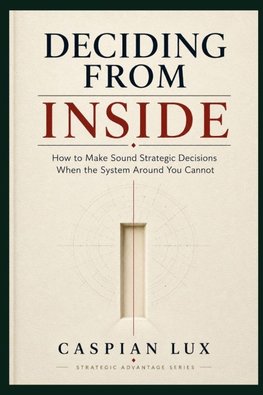 Deciding From Inside