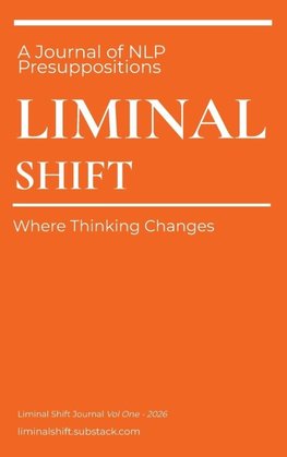 Liminal Shift. A Journal of NLP Presuppositions