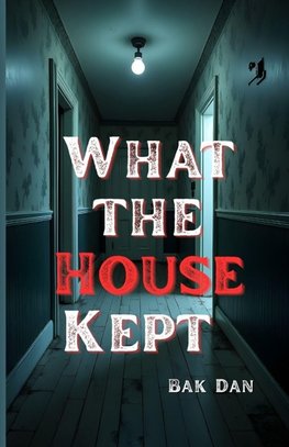 What the House Kept