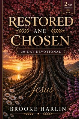 Restored and Chosen