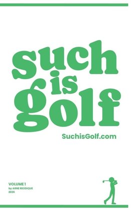 Such Is Golf - Volume 1