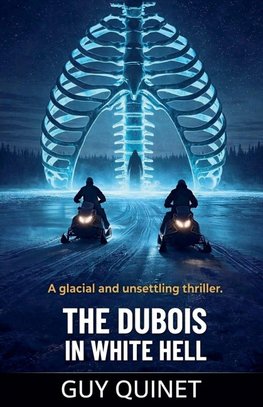 The Dubois in white hell