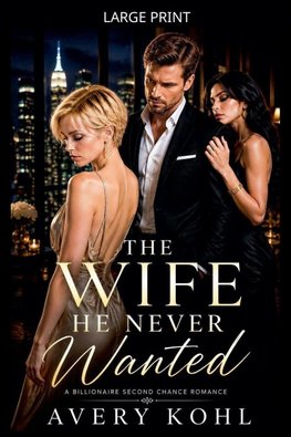 The Wife He Never Wanted
