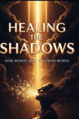 Healing the Shadows