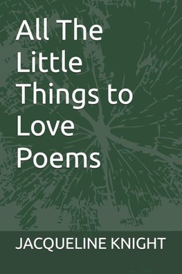 All The Little Things to Love