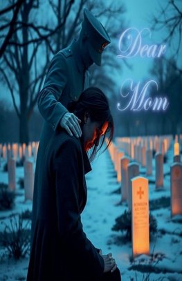 Dear Mom