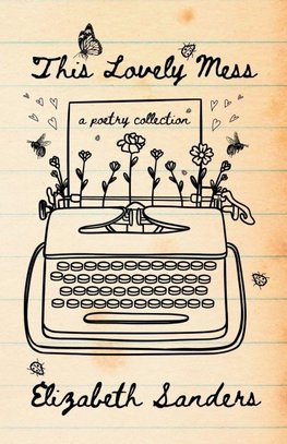 This Lovely Mess - Poems