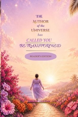 THE AUTHOR OF THE UNIVERSE HAS CALLED YOU
