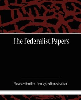 The Federalist Papers