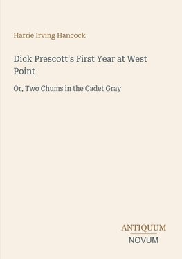 Dick Prescott's First Year at West Point