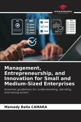 Management, Entrepreneurship, and Innovation for Small and Medium-Sized Enterprises