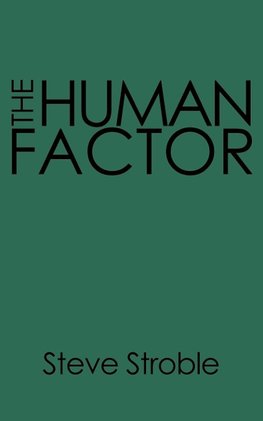 The Human Factor