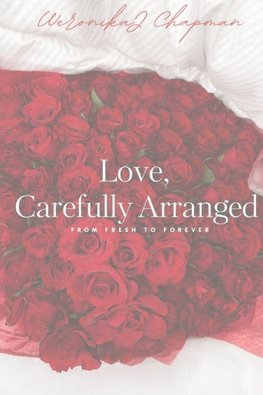 Love, Carefully Arranged