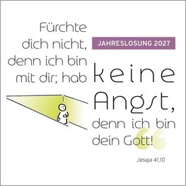Fürchte dich nicht, denn ich bin mit dir; ....