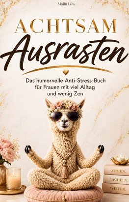 Achtsam Ausrasten