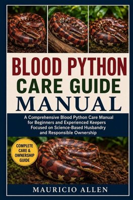 BLOOD PYTHON CARE GUIDE MANUAL