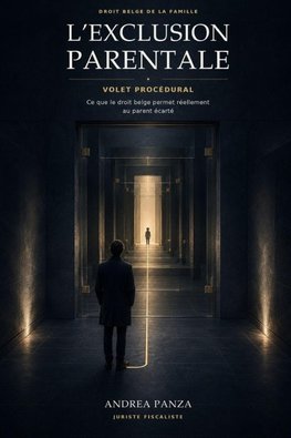 L'EXCLUSION PARENTALE - Volet procédural