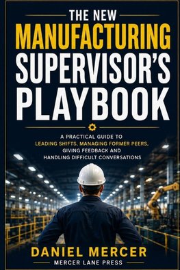 The New Manufacturing Supervisor's Playbook