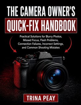 THE CAMERA OWNER'S QUICK-FIX HANDBOOK