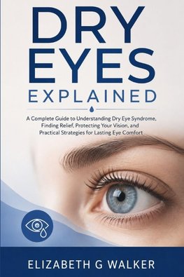 DRY EYES EXPLAINED