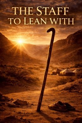 The Staff to Lean With