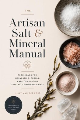 The Artisan Salt & Mineral Manual
