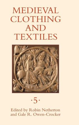 Medieval Clothing and Textiles, Volume 5