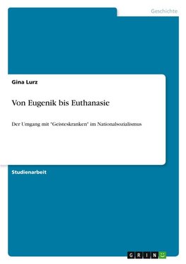 Von Eugenik bis Euthanasie
