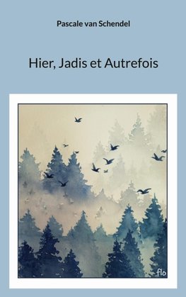 Hier, Jadis et Autrefois
